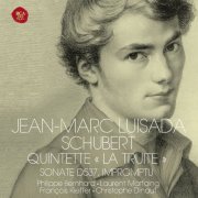 Jean-Marc Luisada - Schubert: Quintette La Truite (2013)