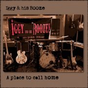 Iggy & his Booze - A Place to Call Home (2020) [Hi-Res]