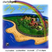 Charlie Byrd - My Inspiration: Music of Brazil (1999)