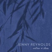 Jenny Reynolds - Willow & Stone (2026) [Hi-Res]