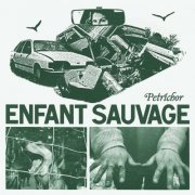 Enfant Sauvage - Petrichor (2021)