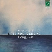 Paolo Paliaga - Alboran Solo: The Wind Is Coming (2023) [Hi-Res]