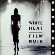 Jazz at the Movies Band - White Heat: Film Noir (1994)