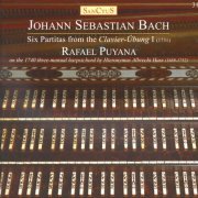 Rafael Puyana - J.S. Bach: Six Partitas from Clavier-Ubung I (1731) (2014)