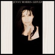 Jenny Morris - Shiver (30th Anniversary Edition Remastered) (2019) [Hi-Res]