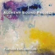 Alchemy Sound Project - Further Explorations (2016)