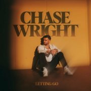 CHASE WRIGHT - LETTING GO (2024)