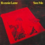 Ronnie Lane - See Me (Reissue) (1979/1996)