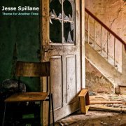 Jesse Spillane - Theme for Another Time (2020)