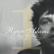 Ryan Adams - Love Is Hell Part 1 (2003)