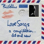 Phil Collins - Love Songs: A Compilation... Old and New (2004) Lossless