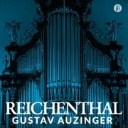 Gustav Auzinger - Reichenthal: Organ Music by Martini, Scarlatti, Gheradeschi, Moretti, Rathgeber, J.S. Bach (2024) Hi-Res