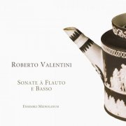 Ensemble Mediolanum - Valentini: Sonate à flauto e basso (2007)