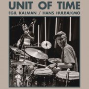 Egil Kalman, Hans Hulbækmo - Unit of Time (2025) [Hi-Res]