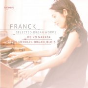Keiko Nakata - Franck - Selected Organ Works (2025) [Hi-Res]