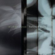 Michael Byron - Halcyon Days (2023) [Hi-Res]