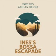 Ines Rio & Ashley Burns - Ines' Bossa Escapade (2023) Hi-Res