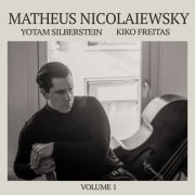 Matheus Nicolaiewsky, Yotam Silberstein & Kiko Freitas - Volume I (2025) Hi-Res