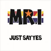 Mr. Incommunicado - Just Say Yes (2020)