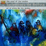 Sacambaya - In the Soul of the Andes: En el alma de los Andes (2012)