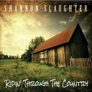 Shannon Slaughter - Ridin' Through the Country (2022)