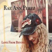 Rae Ann Perez - Love from Beyond (2024)