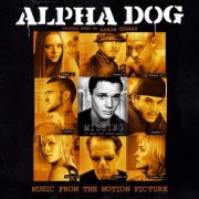 VA - Alpha Dog - Music From The Motion Picture (2006)