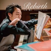 Nobuhito Ouchi - Rebirth (2021) [Hi-Res]