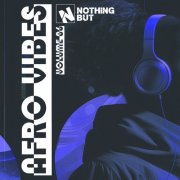 VA - Nothing But... Afro Vibes, Vol. 06 (2025)