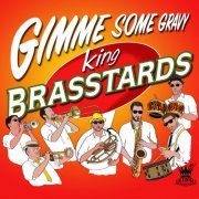 King Brasstards - Gimme Some Gravy (2019) [Hi-Res]