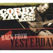 Corby Yates Band - Back From Yesterday (2003)