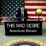 This Mad Desire - American Dream (2020) Hi Res