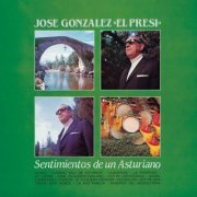 José González "El Presi" - Sentimientos De Un Asturiano (Remasterizado 2023) (1983 / 2023) Hi-Res