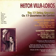 Quartet Bessler-Reis, Amazonia Quartet - H. Villa-Lobos: 17 String Quartets (6CD) (1995)