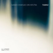 Sarah Chaksad Orchestra - Tabriz (2019) [Hi-Res]