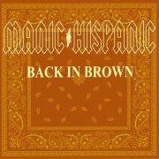 Manic Hispanic - Back in Brown (2021)