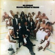 Blood, Sweat And Tears - No Sweat (Reissue) (1973/2005)