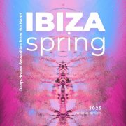 VA - Ibiza Spring 2025 (Deep-House Smoothies from the Heart) (2025)