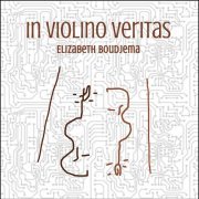 Elizabeth Boudjema - In Violino Veritas (2022)