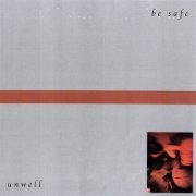 Be Safe - Unwell (2024)