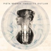 Pieta Brown - Paradise Outlaw (10th Anniversary Edition) (2024)