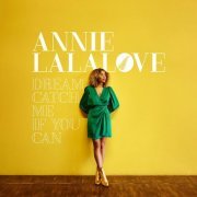 Annie Lalalove - Dream Catch Me if You Can (2023) Hi Res