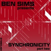 VA - Ben Sims Presents Synchronicity Part Two (2021)