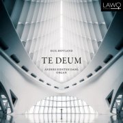 Anders Eidsten Dahl - Te Deum - Organ Works by Egil Hovland (2025) [Hi-Res]