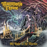 Mammon's Throne - My Body to the Worms (2026) Hi-Res