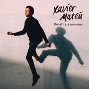 Xavier Mateù - Renaître à nouveau (2019)