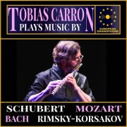 Tobias Carron, Mats Widlund, Christian Lindberg, Dalasinfoniettan - Tobias Carron: Plays Music by Schubert, Mozart, Bach & Rimsky-Korsakov (2025) [Hi-Res]