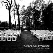 The Foreign Exchange - Leave It All Behind (2008)