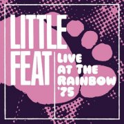 Little Feat - Live At The Rainbow '75 (2024)