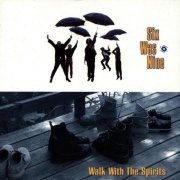 Six Was Nine - Walk With The Spirits (1996)